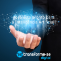 Você e sua Empresa estão prontos para a AI?